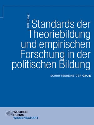 cover image of Standards der Theoriebildung und empirischen Forschung in der politischen Bildung